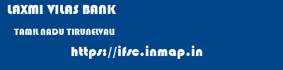 LAXMI VILAS BANK  TAMIL NADU TIRUNELVALI    ifsc code